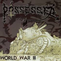 Possessed : World War III